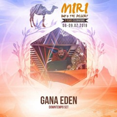 Miri Into The Desert - Chillgressive Opening Set 08/02/19