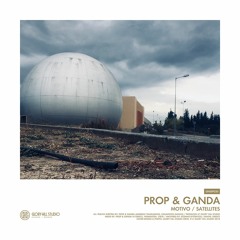 Prop & Ganda - Satellites(Original Mix)