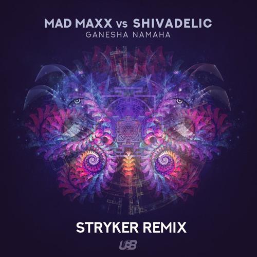 Mad Maxx & Shivadelic-Ganesha Namaha (STRYKER REMIX)| OUT NOW!!
