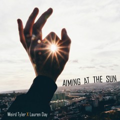 Weird Tyler X Lauren Day - Aiming At The Sun