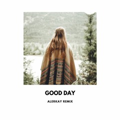 Yellow Claw - Good Day ft. DJ Snake & Elliphant (Alerkay Remix)