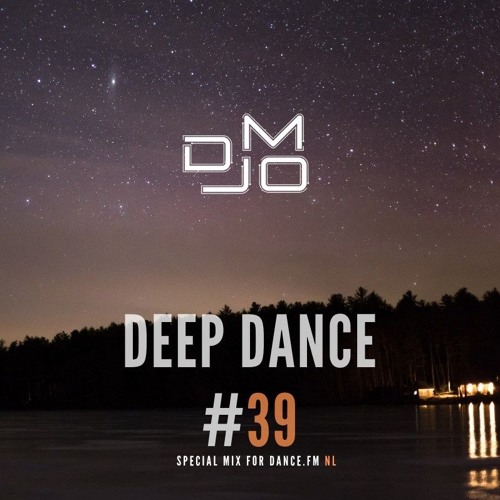 DJ MO - Deep Dance (39) [Dance Fm Week 6] [09 - 02 - 2019]