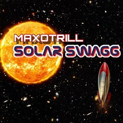 MaxoTrill - Solar Swagg (PROD. BY. Khroam)