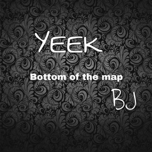 BJ-Bottom Of The Map Ft.Yeek