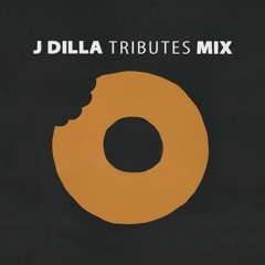J Dilla [Tributes Mix]