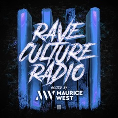 Maurice West - Rave Culture Radio 011