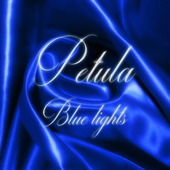 Petula - Blue Lights