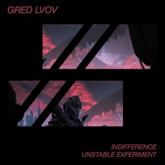 Gred Lvov - Indifference