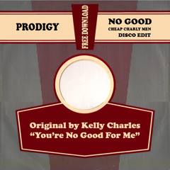 PRODIGY - No Good (Cheap Charly Men Edit) <FREE DOWNLOAD>