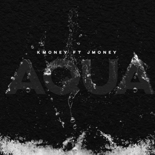 K Money x J Money - AQUA (Official Audio)
