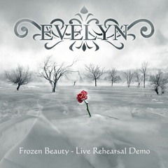 EVELYN - Frozen Beauty - Live Rehearsal Demo [full demo] Gothic / Industrial / Melodic Dark Metal