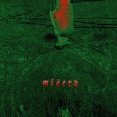 Misery prod. Kodyak