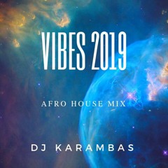 VIBES 2019 DJ KARAMBAS