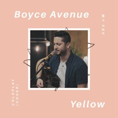 Boyce Avenue - Yellow (Coldplay Cover)