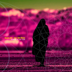 Azam Ali - Var Git Ölüm (AIWAA & Lerr Edit) [Lump Records] FREE DOWNLOAD