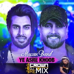 Macan Band - Ye Asre Khoob(DJ CROWN Remix)