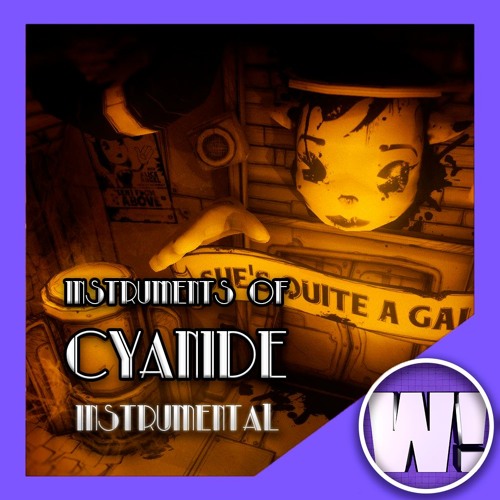 Stream BENDY CHAPTER 3 SONG [INSTRUMENTS OF CYANIDE] Instrumental  [Wenartus! Style] by TheLightKing | Listen online for free on SoundCloud