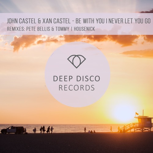 John Castel & Xan Castel - Be With You (Original mix)