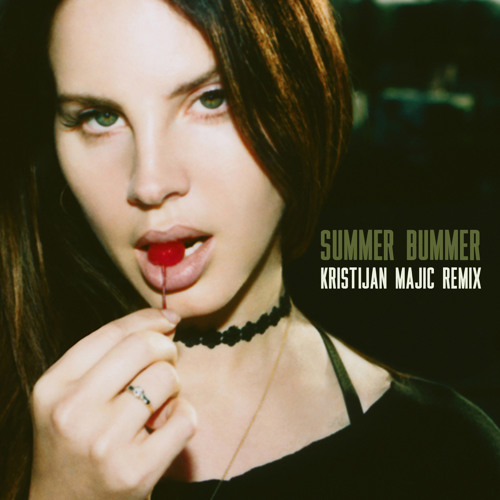 Stream Lana Del Rey - Summer Bummer (Kristijan Majic Remix) by