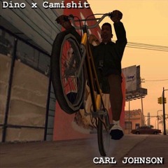 Camishit x Dino - Carl johnson (Prod. by Yung Glizzy )