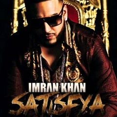 Imran Khan - Satisfya (Vertigo & Cristi Vulpescu Edit)[BUY=FREE 320 DOWNLOAD]