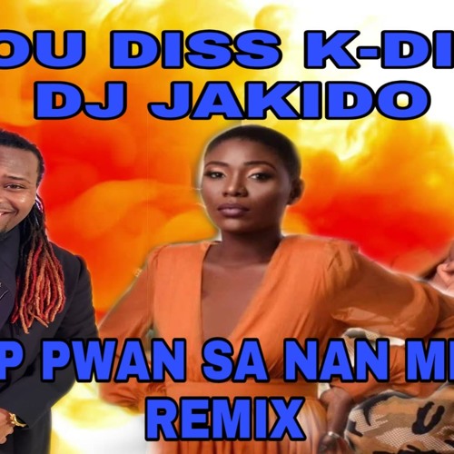 M PAP PWAN SA NAN MEN W REMIX BY DJ JAKIDO