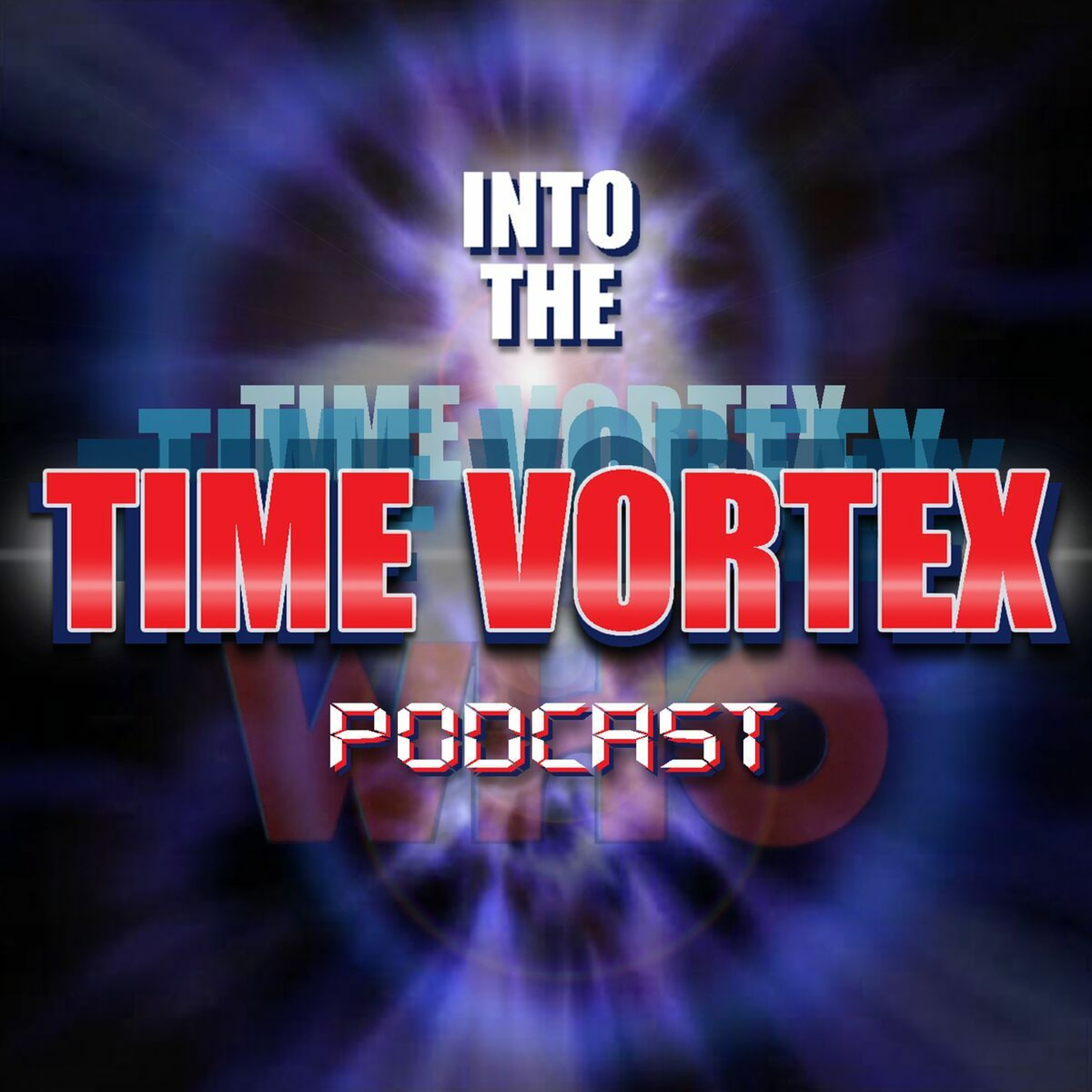 Into The Time Vortex - Episode 65 - Doctor Who - Overview Of Moffat And Capaldi