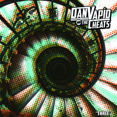 Dan Vapid and the Cheats - The Time We Get