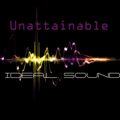 Unattainable - Ideal Sound (MX40 & Jercel)  EP