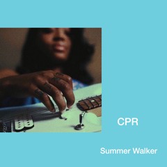 CPR - Summer Walker (DJ TAKUMI & JUNTANAKA EDIT)