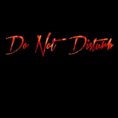 Do Not Disturb - Drake (Remix)