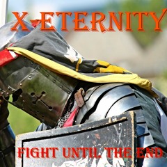 X - Eternity 008 Fight Until The End