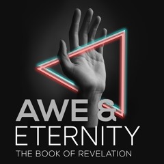 Awe & Eternity: The Book of Revelation