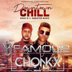 Downtown Chill (B Famous X DJ Chonkx Remix)
