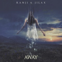 Ranji & Jilax - Away (Original Mix) [Free Download]