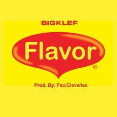 Big Klef - Flavor (prod. By Paulcleverlee)