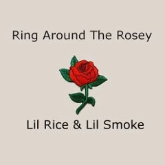 Ring Around The Rosey (Ft Lil $moke)