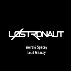 Weird & Spacey, Loud & Bassy (Mix)