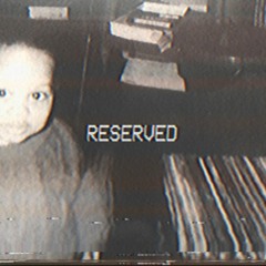 Reserved Vol.1