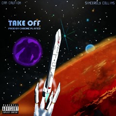 TAKE-OFF (feat. Sincerely Collins)