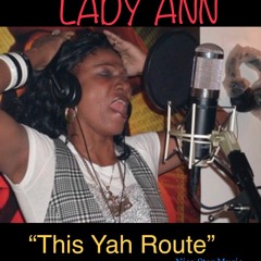 LADY ANN - This Yah Route (snippet)