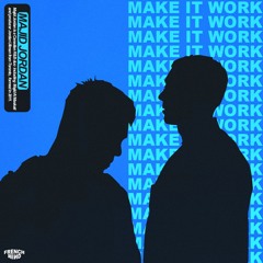 Majid Jordan - Make It Work (FRENCH MIND Remix)