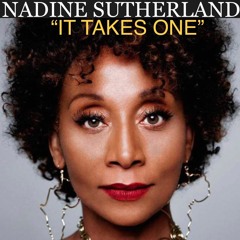 NADINE SUTHERLAND - It Takes One (snippet)