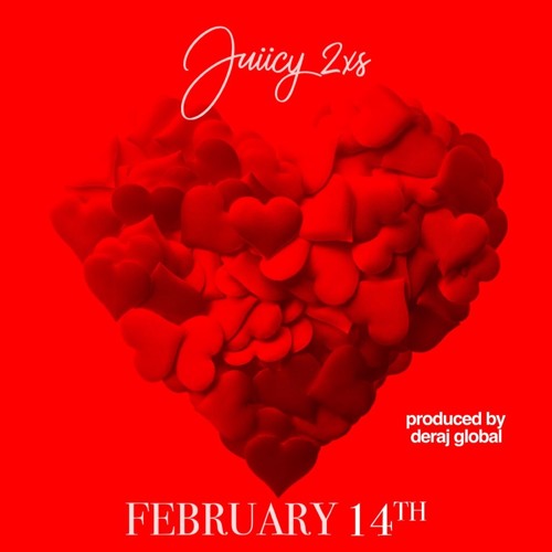 Feburary 14th (Prod by Deraj Global)