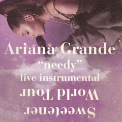 Ariana Grande - Needy (Live At The Sweetener World Tour Instrumental Concept)