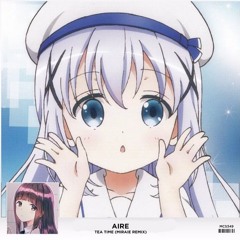 Aire - Tea Time (Miraie Remix)