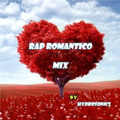 Rap Romantico Mix By Hydrosonics