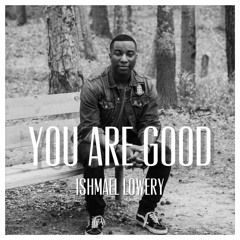 You Are Good