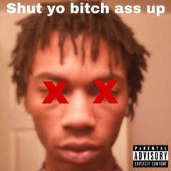 Shut Yo Bitch Ass Up (cozy Diss) (prod. JumpMan Flex)