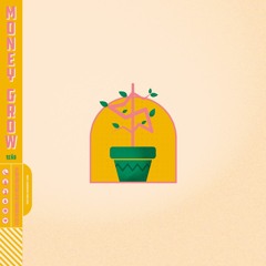 Money Grow (Produced by: Peña)